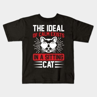 The Ideal Of Calm Exists In A Sitting Cat  T Shirt For Women Men Kids T-Shirt